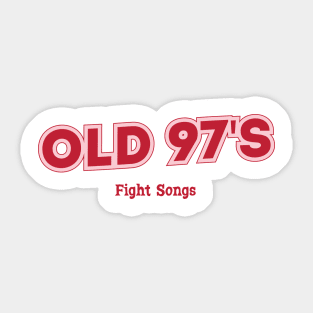 Old 97's, Fight Songs Sticker